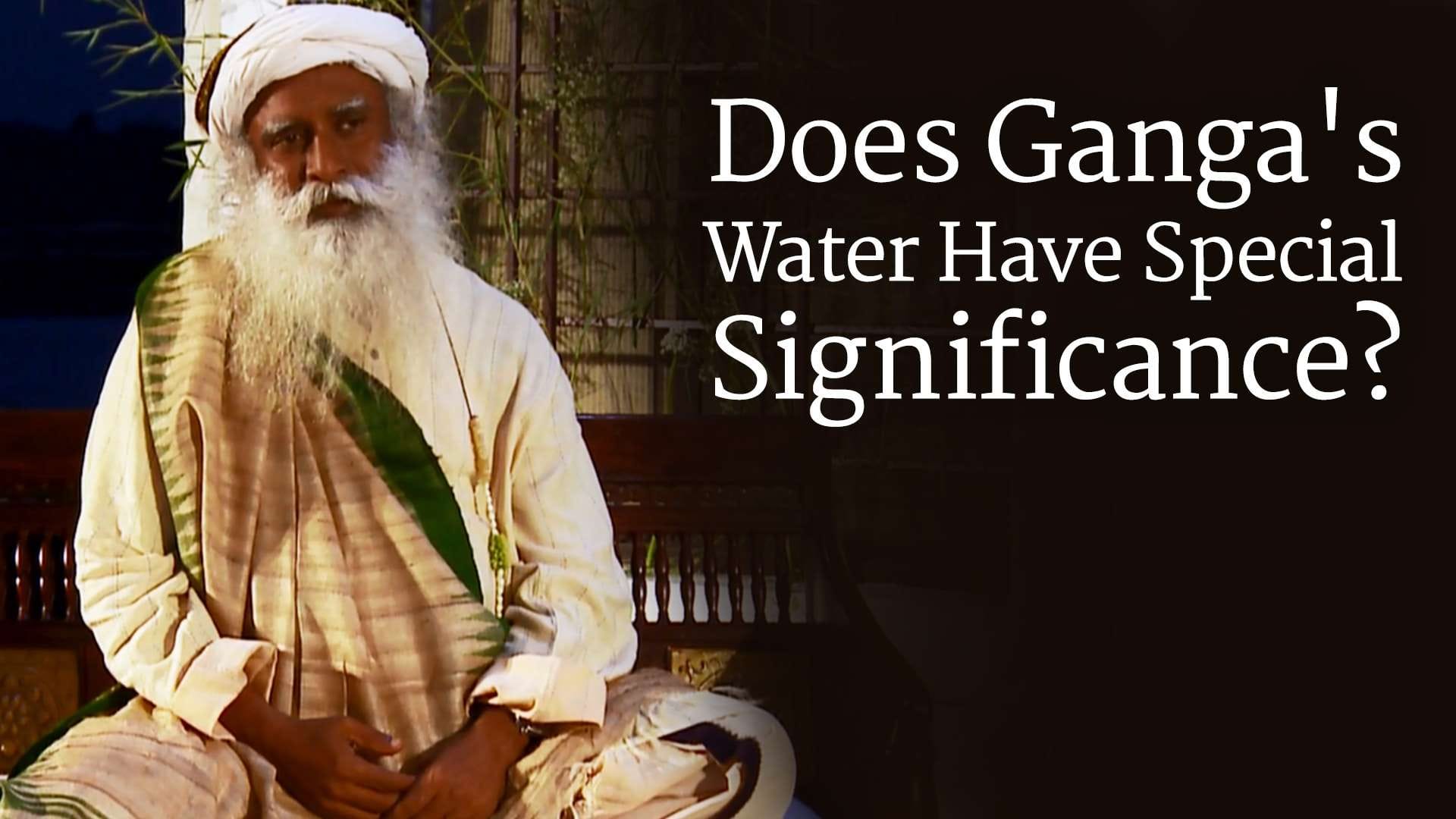 Does Ganga's Water Have Special Significance?