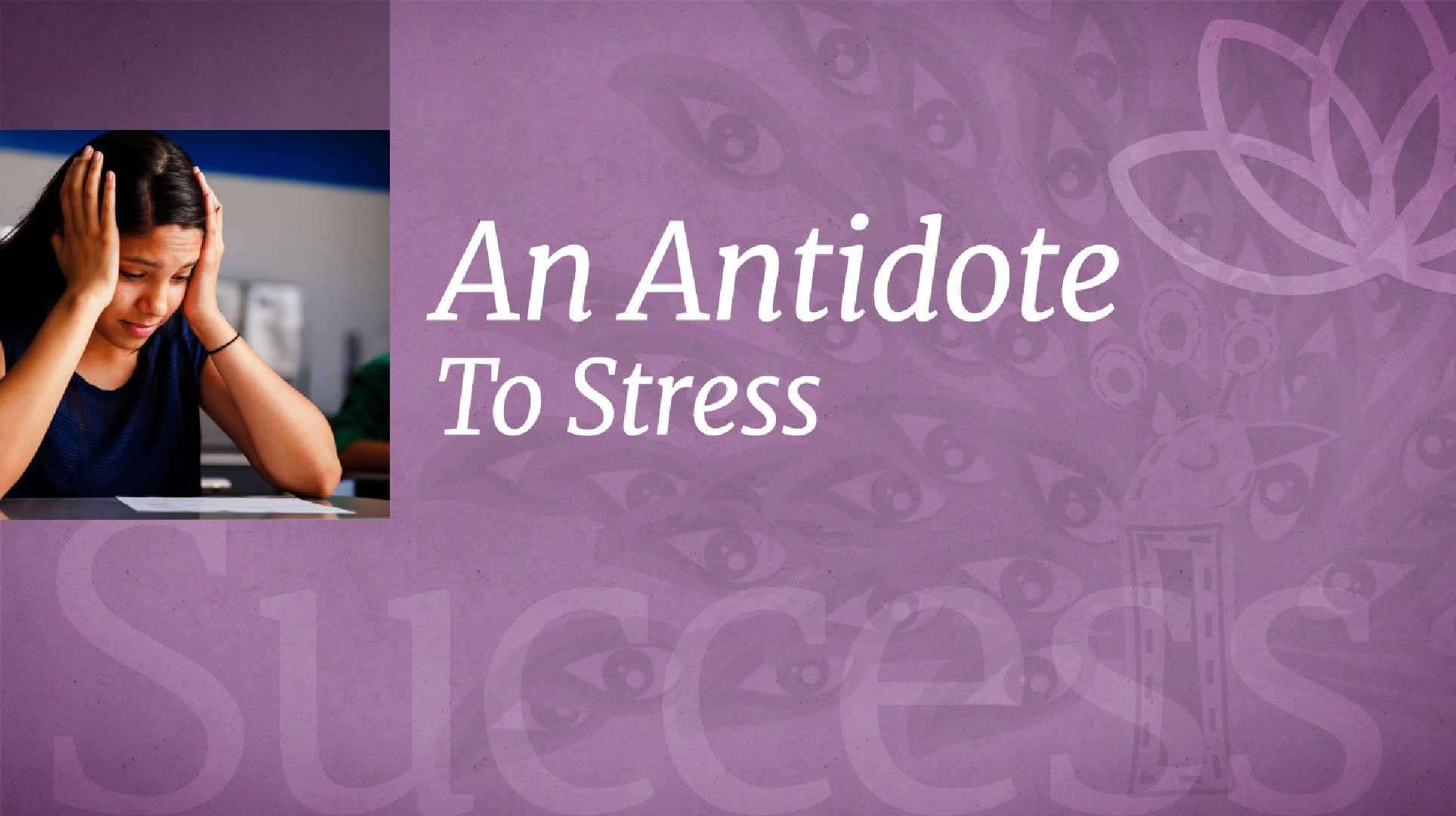 An Antidote to Stress
