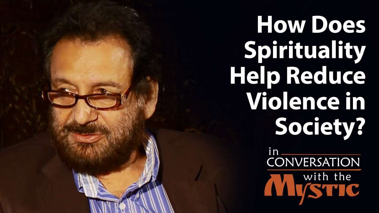 How Does Spirituality Help Reduce Violence in Society?