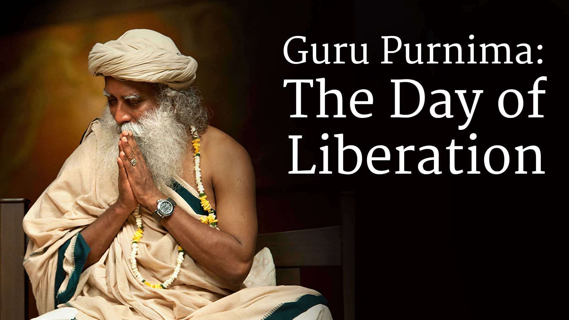 Guru Purnima: The Day of Liberation