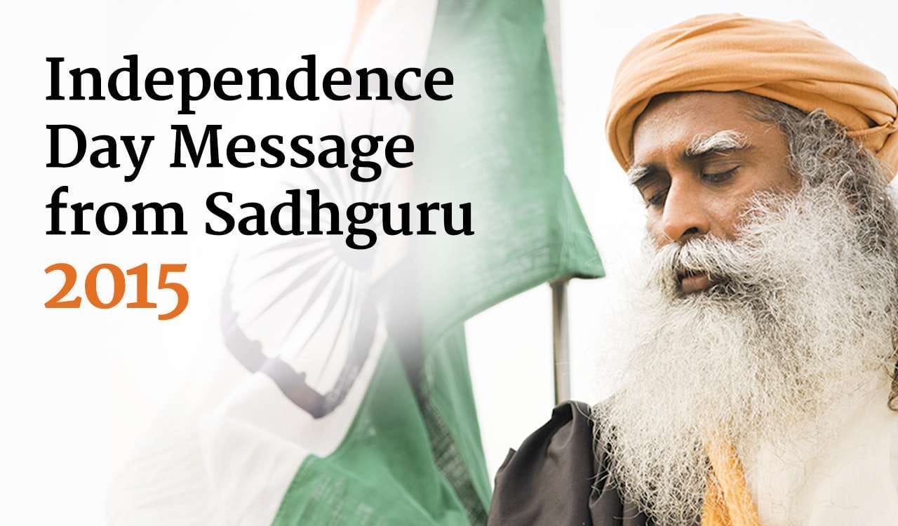 Independence Day Message from Sadhguru -2015