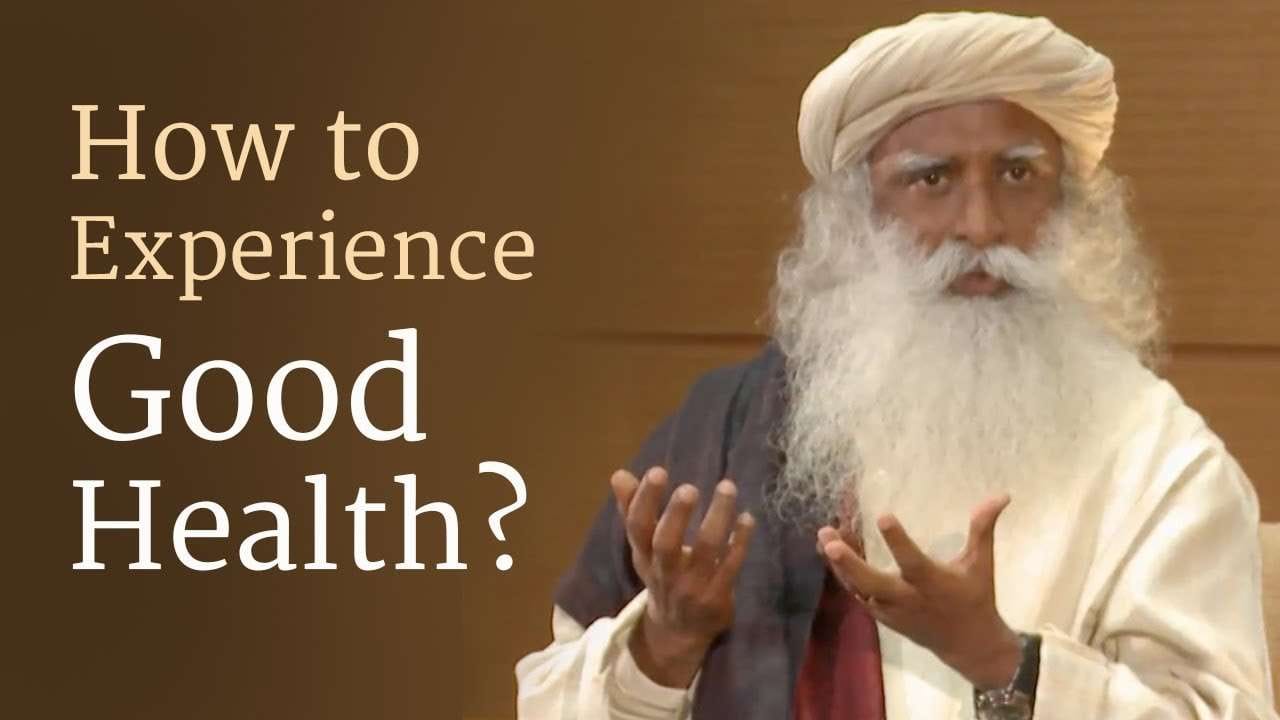 How to Experience Good Health?