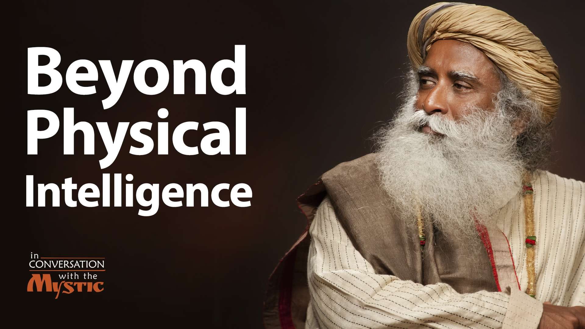 Beyond Physical Intelligence