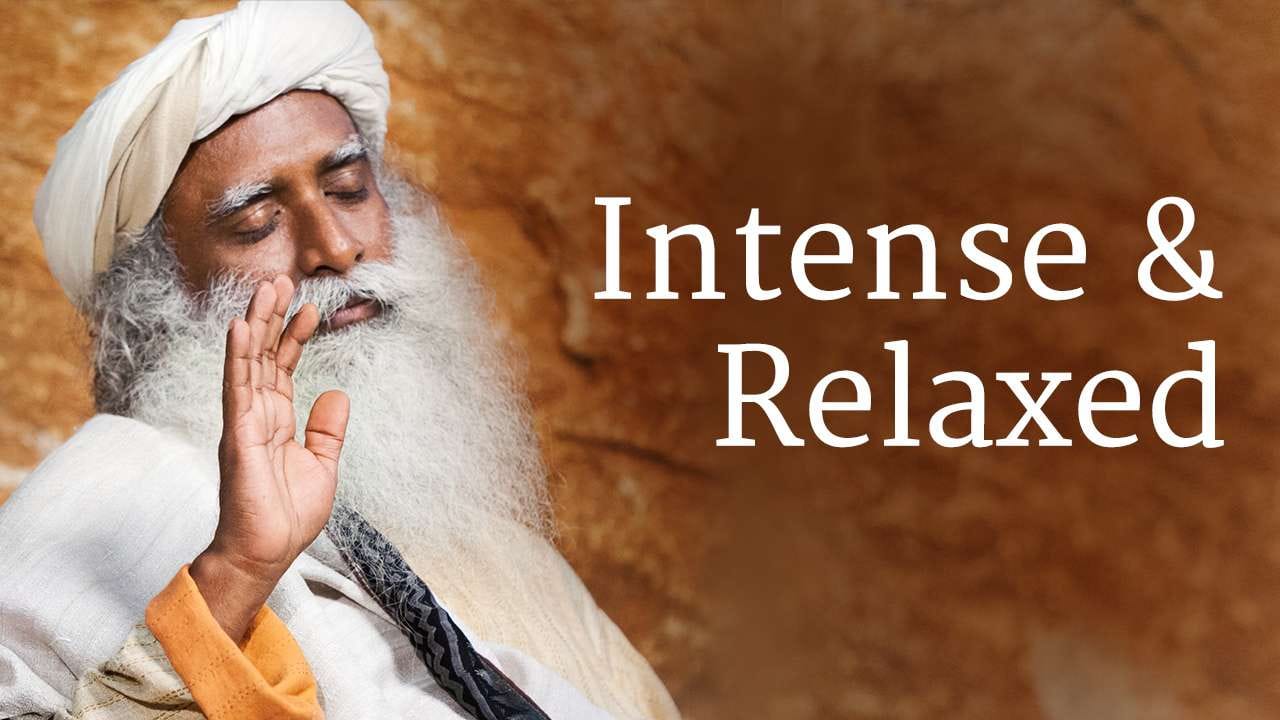 Intense and Relaxed