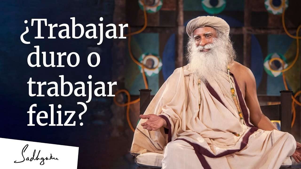 ¿Trabajar duro o trabajar feliz? Sadhguru sobre estrés y manejo del tiempo