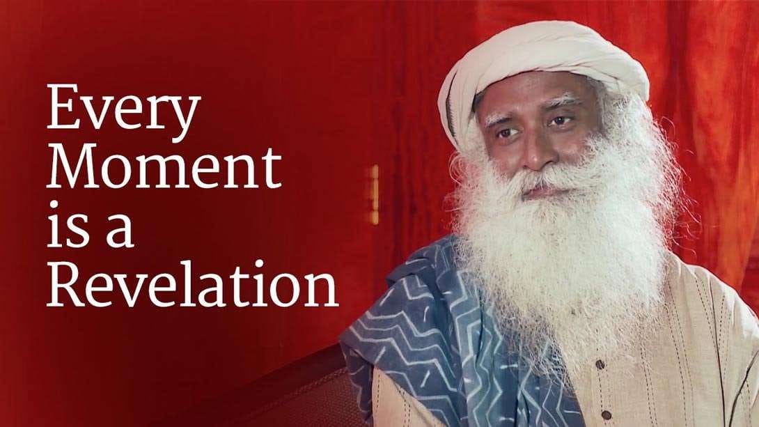 Every Moment is a Revelation