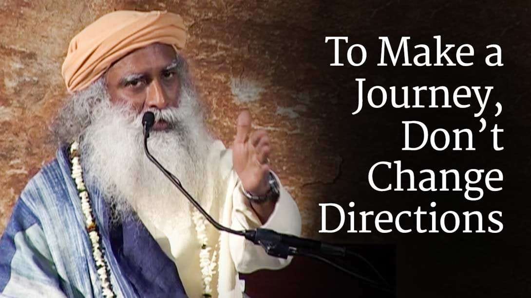 To Make a Journey, Don’t Change Directions