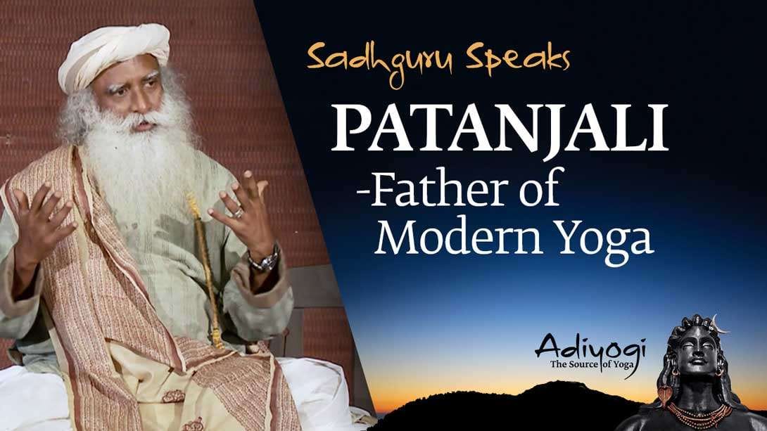 Sadhguru Speaks: Patanjali - Father of Modern Yoga