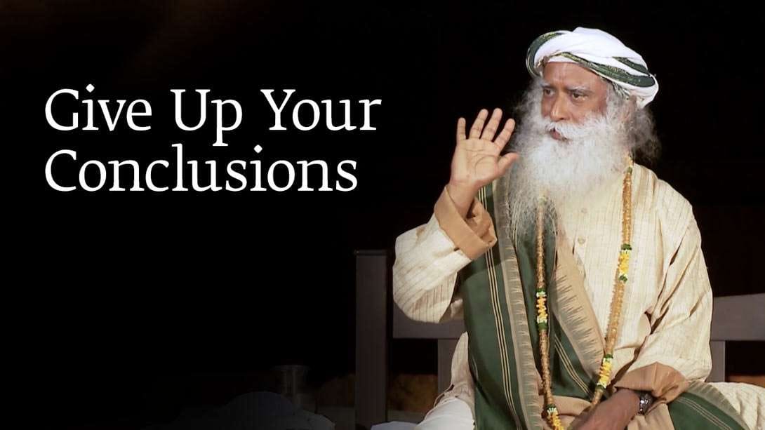 Give Up Your Conclusions