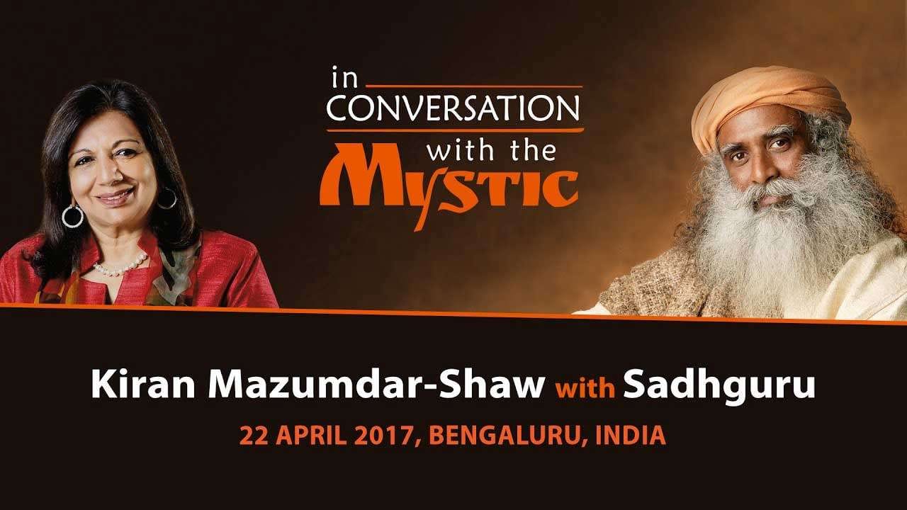 Kiran Mazumdar-Shaw In Conversation with Sadhguru