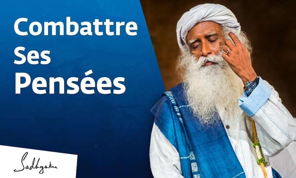 Combattre ses propres pensées - Sadhguru