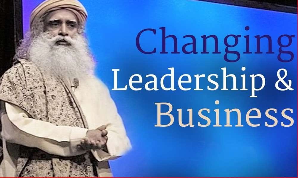 Sadhguru on Leadership, Success, Growth of Business, Inclusive Economics and More...