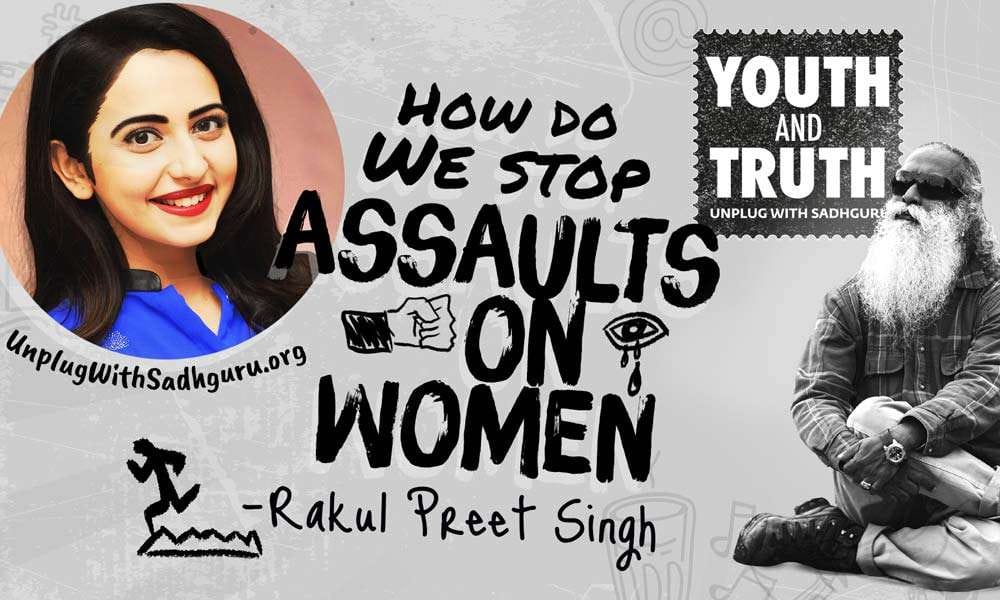 How Do We Stop Assaults On Women? Rakul Preet Asks Sadhguru