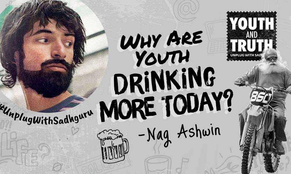 Why Are Youth Drinking More Today? Nag Ashwin Asks Sadhguru