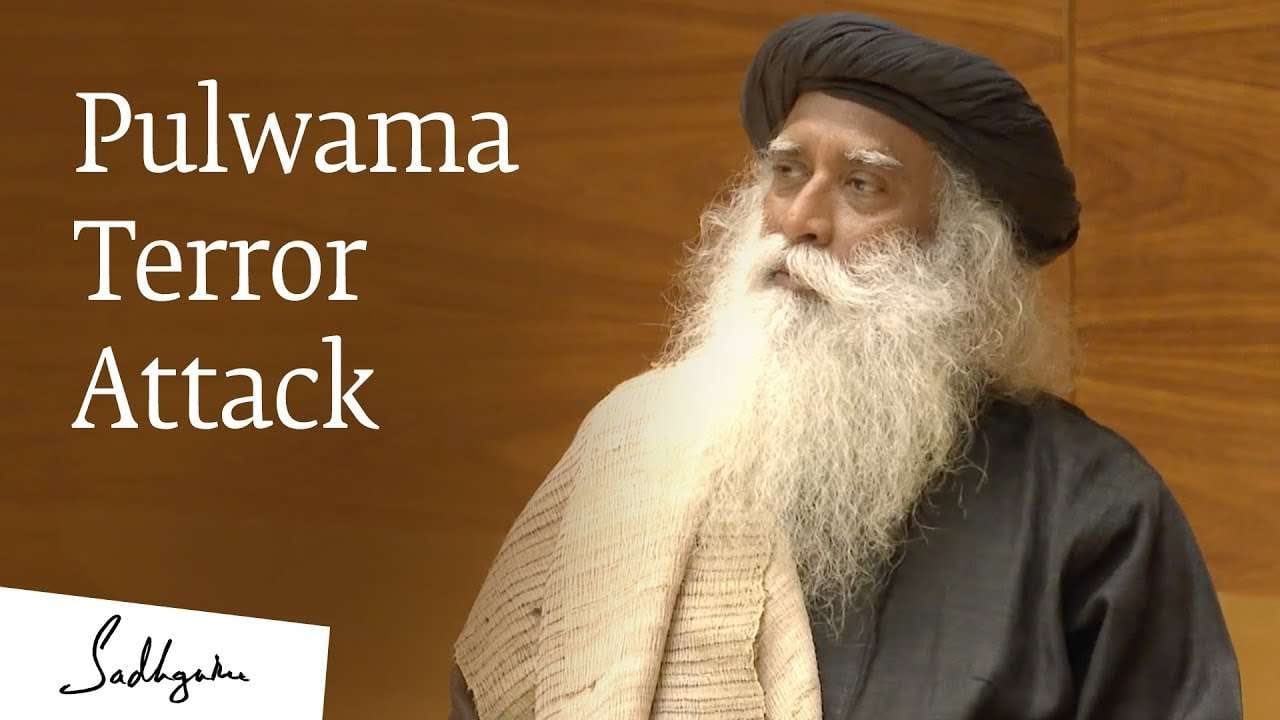 Pulwama Terror Attack - Sadhguru Speaks
