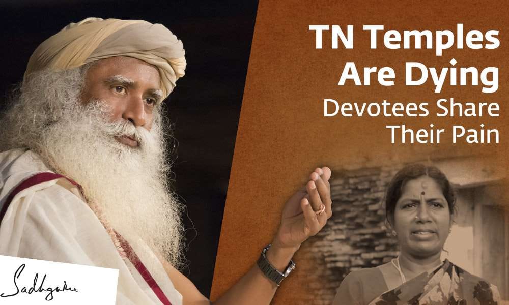 Sadhguru Wisdom Video | TN Temples Are Dying - Devotees Express Pain & Anguish