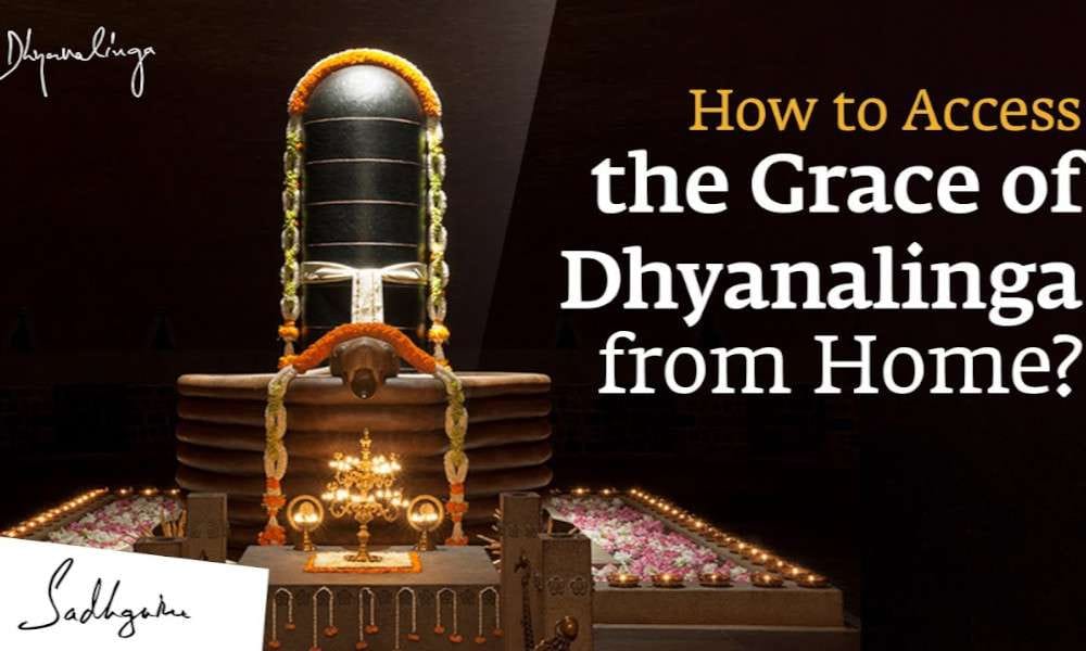Sadhguru Wisdom Video | How to Access the Grace of Dhyanalinga from Home?