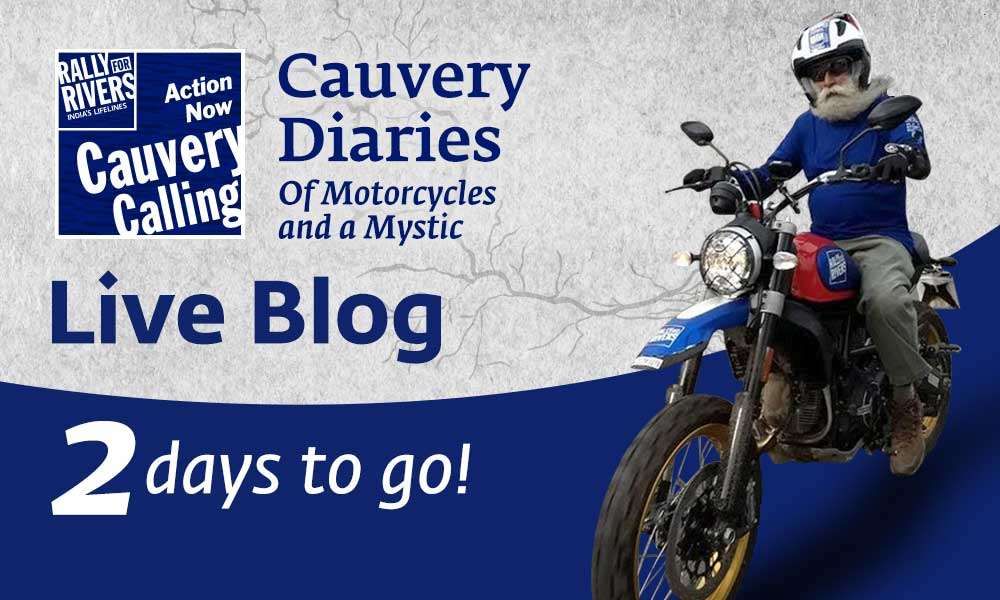 isha blog article | 2 Days to Go - Cauvery Diaries: Of Motorcycles and a Mystic