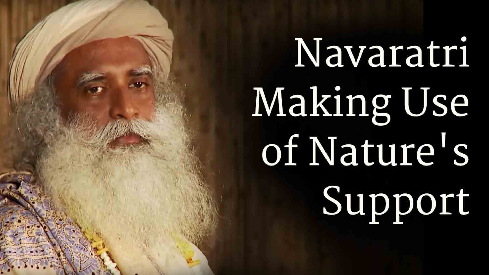 Navaratri, Making Use of Nature's Support