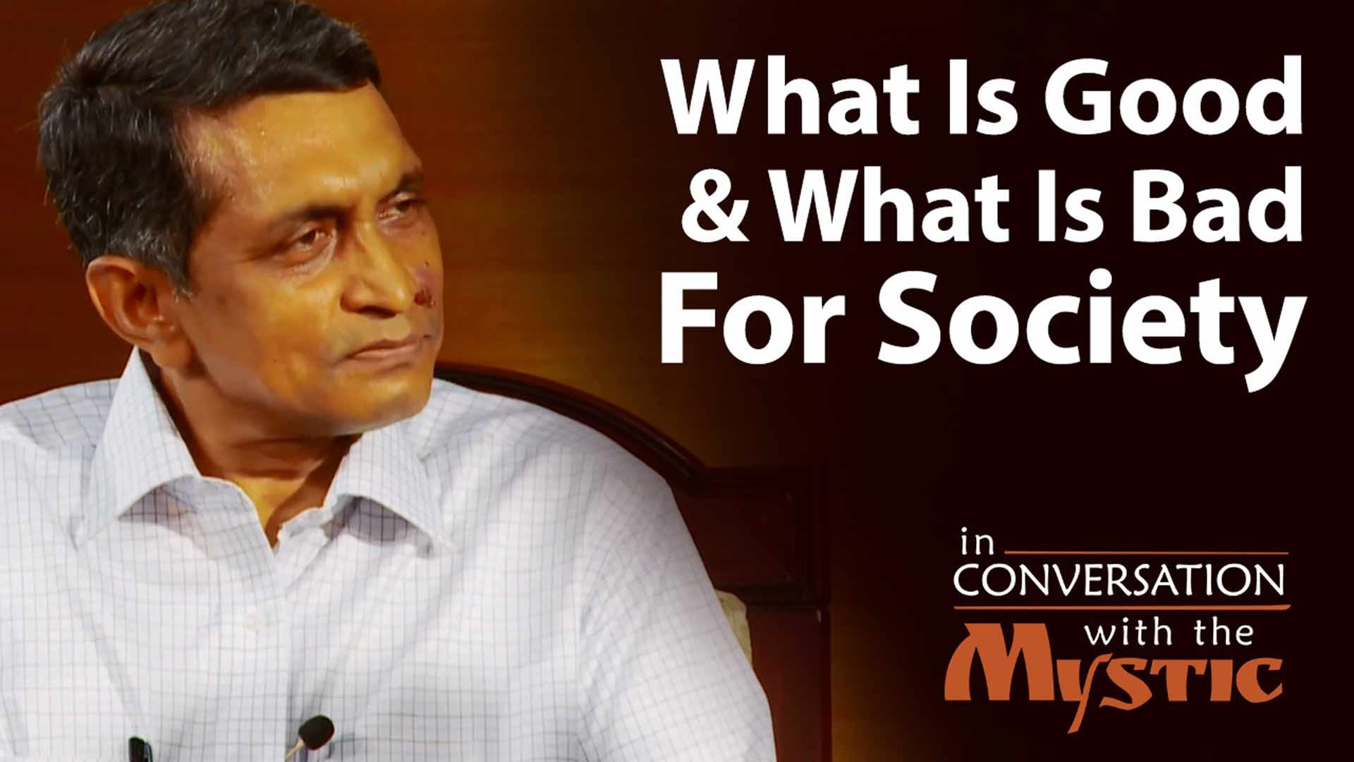 What Is Good And What Is Bad For Society