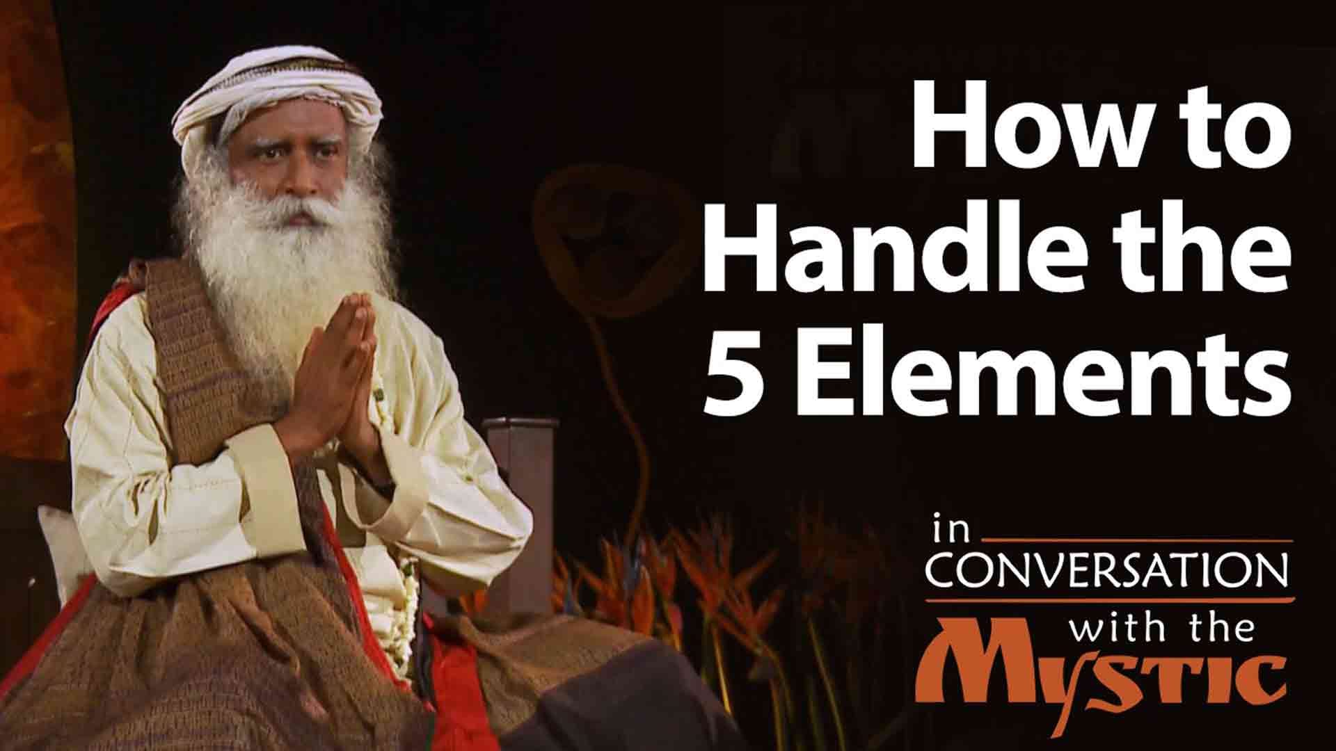 How to Handle the 5 Elements