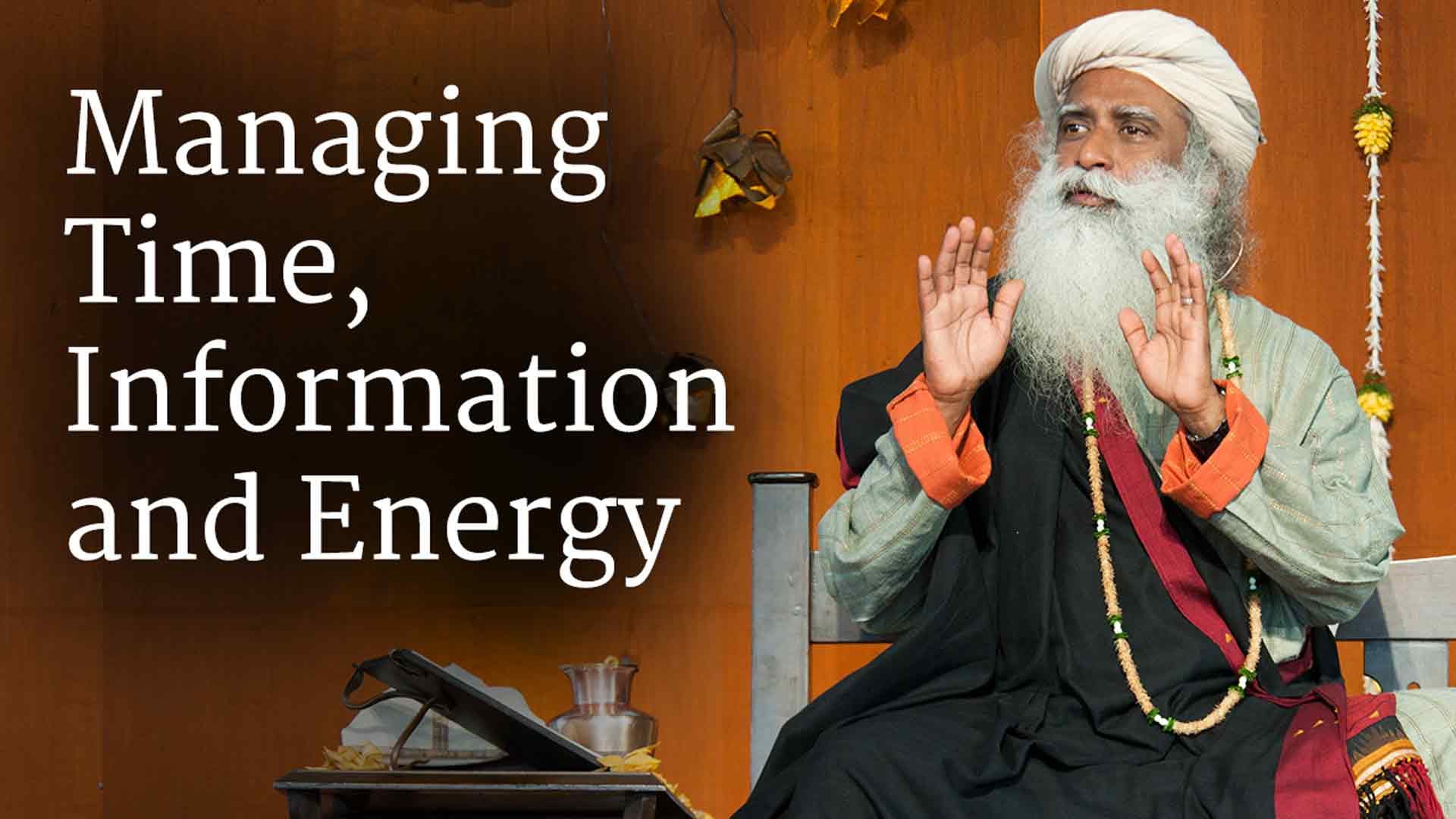 Managing Time, Information and Energy