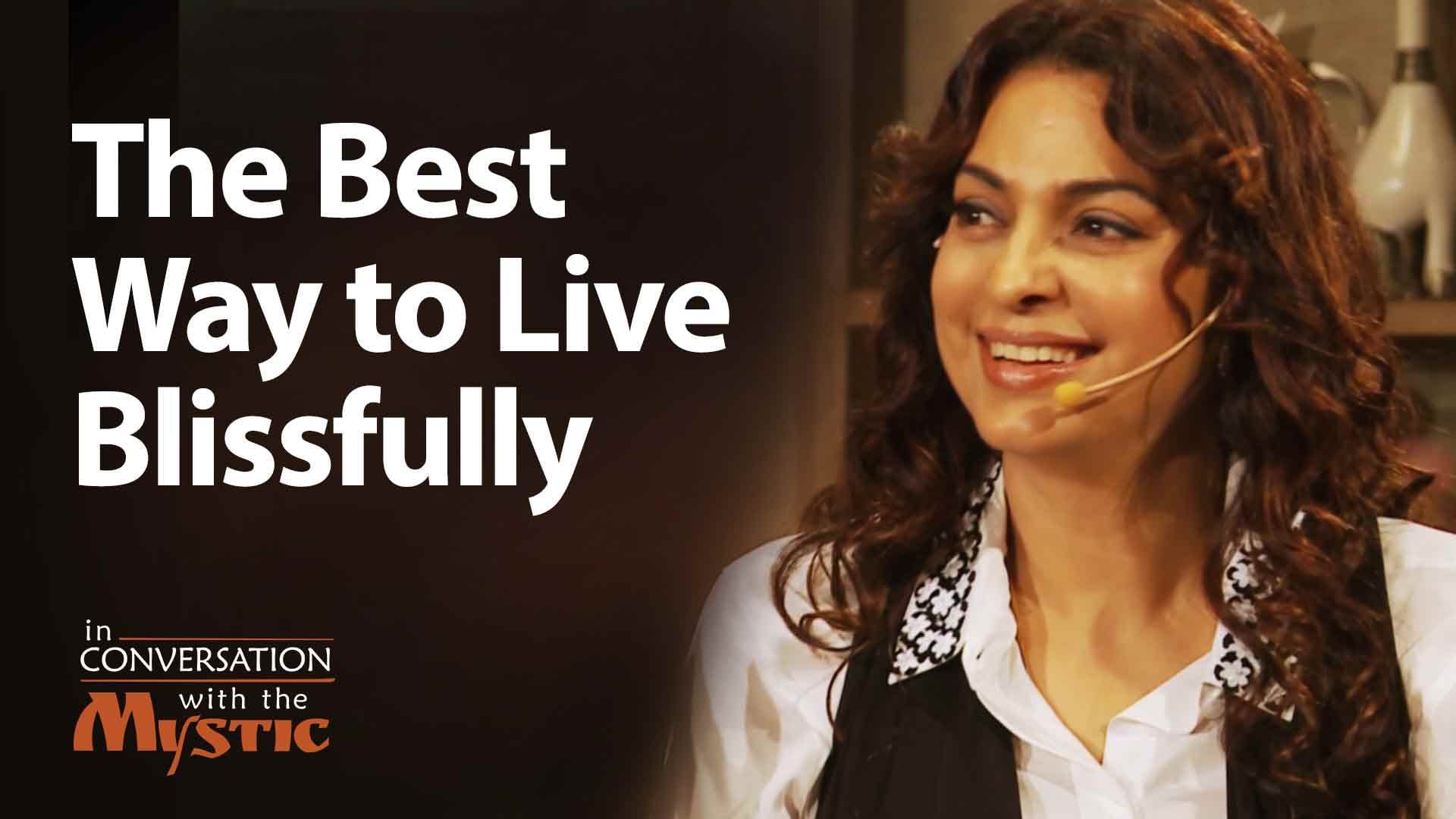 The Best Way to Live Blissfully
