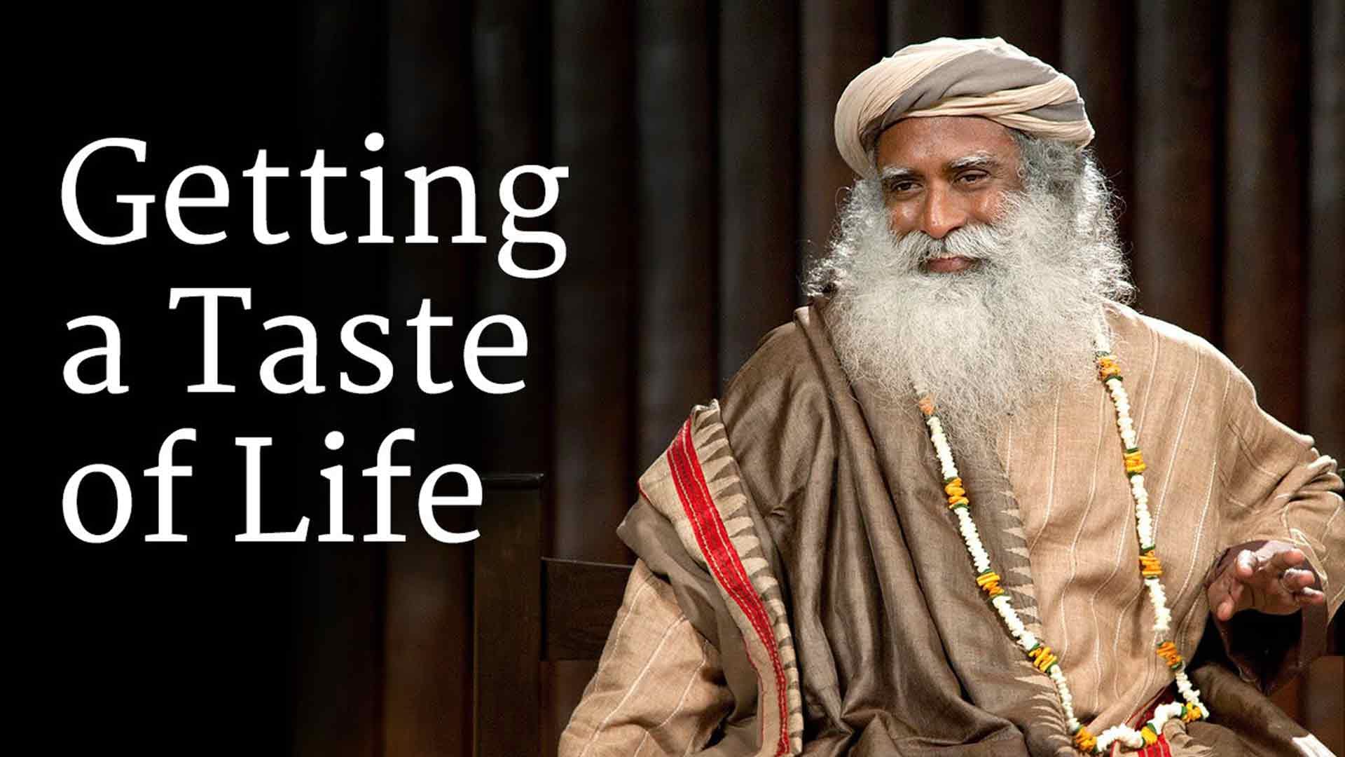 Getting a Taste of Life