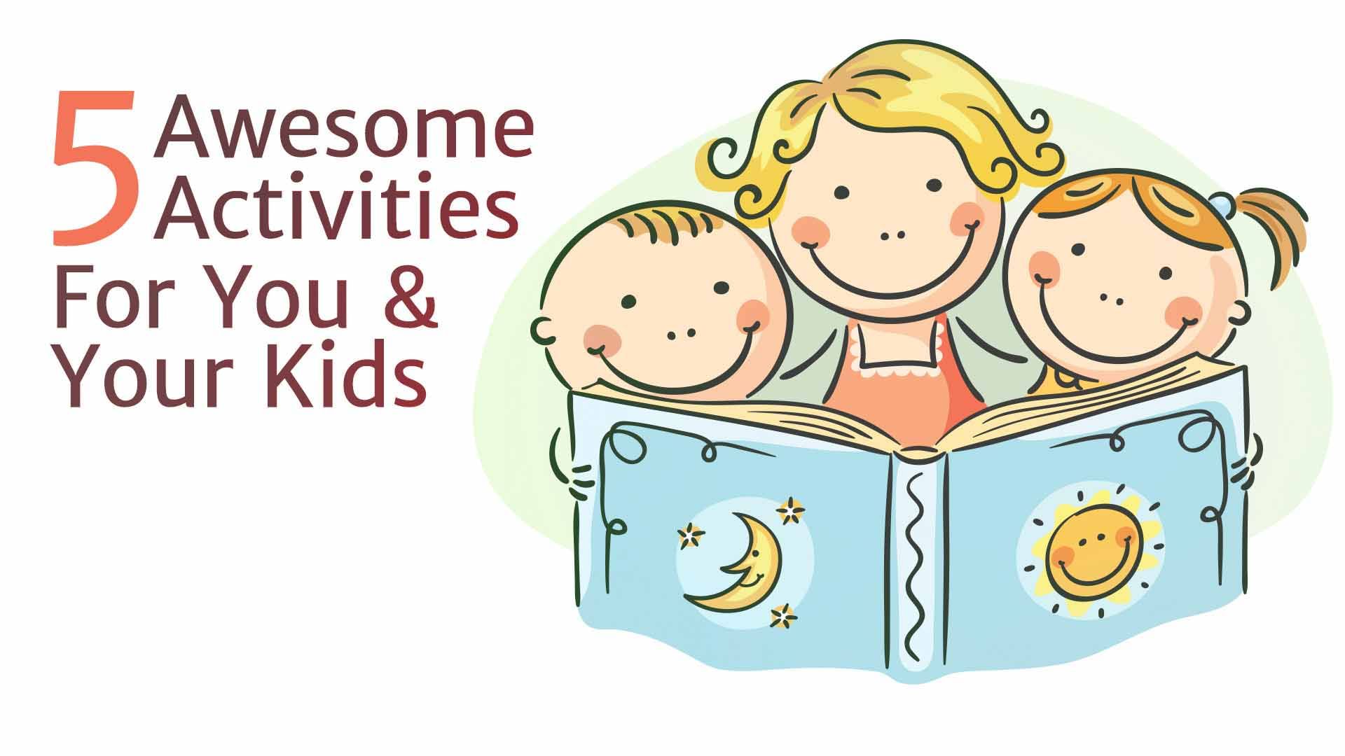 Children’s Day: 5 Awesome Activities For You & Your Kids