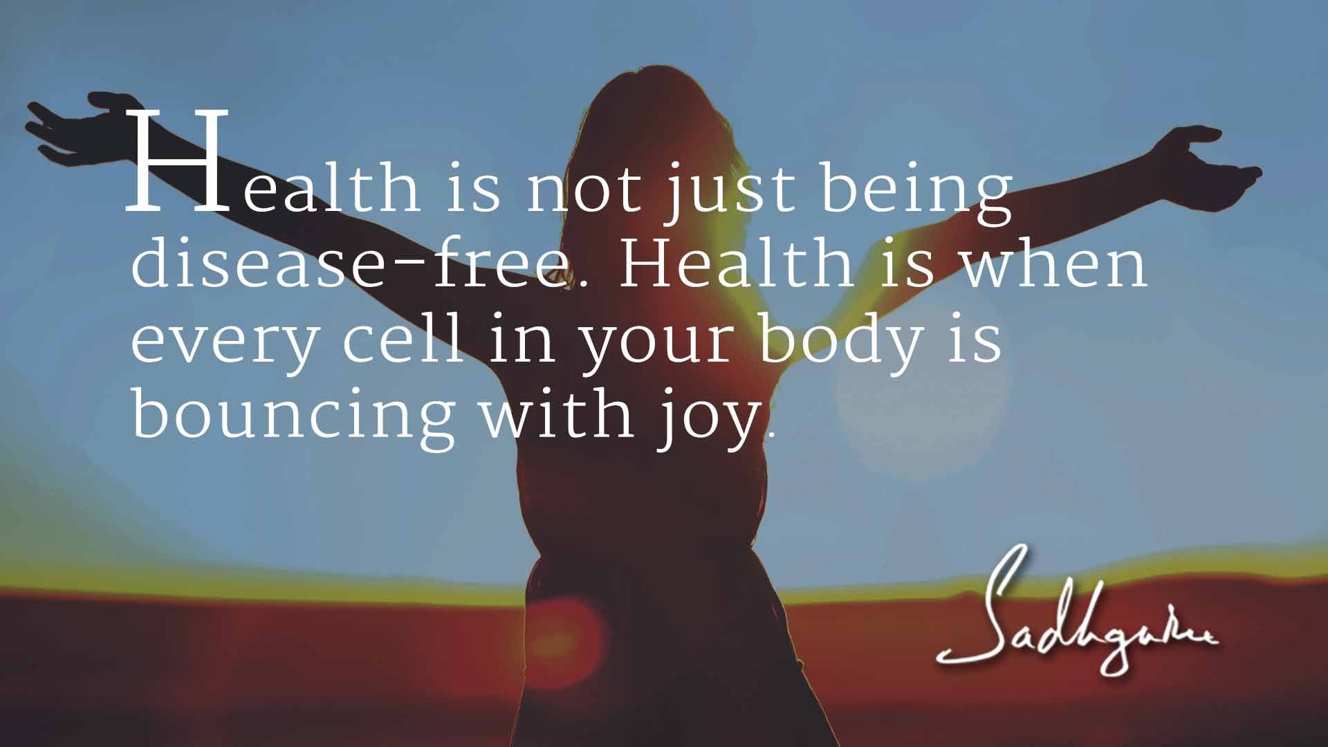 Health and Wellbeing: 4 Sadhguru Quotes