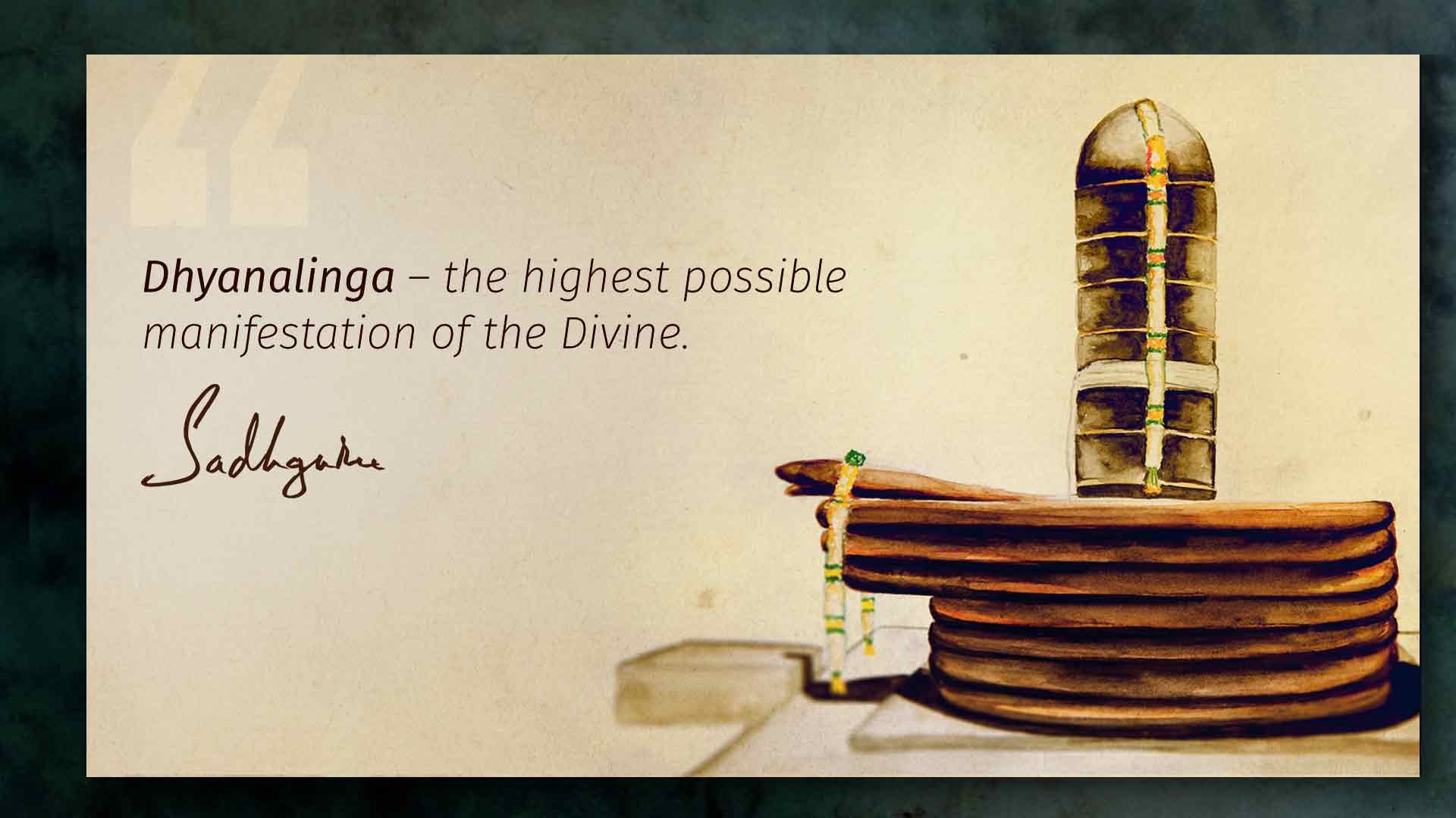 Dhyanalinga Quotes by Sadhguru