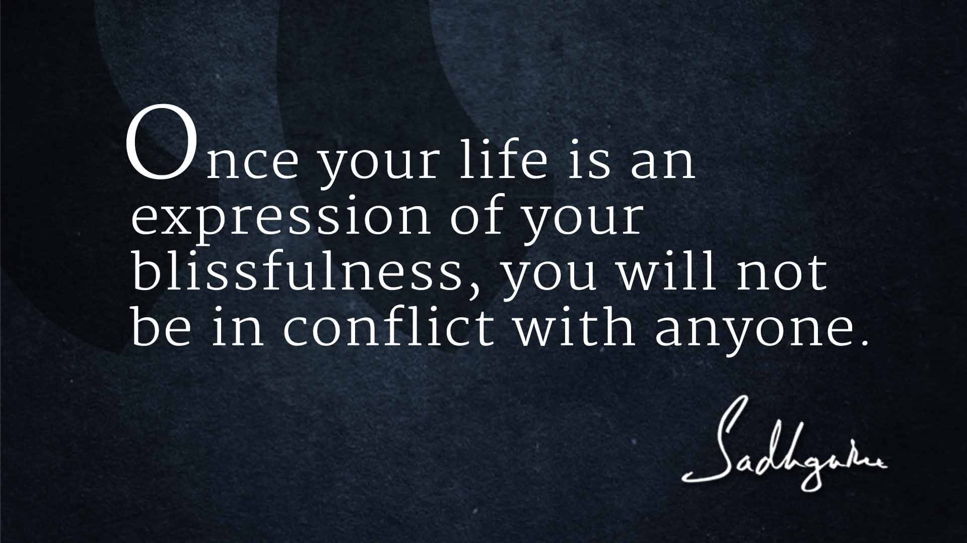 Sadhguru's quote on the importance for one's life to be the expression of blissfulness