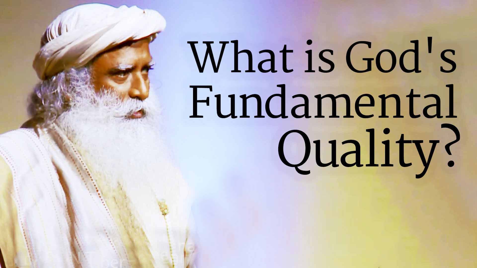 What is God’s Fundamental Quality?