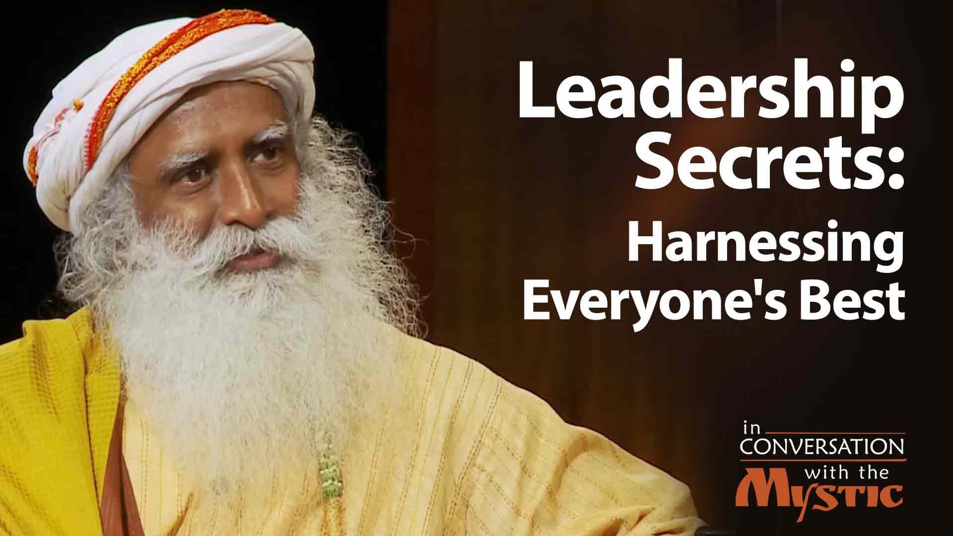 Leadership Secrets: Harnessing Everyone's Best