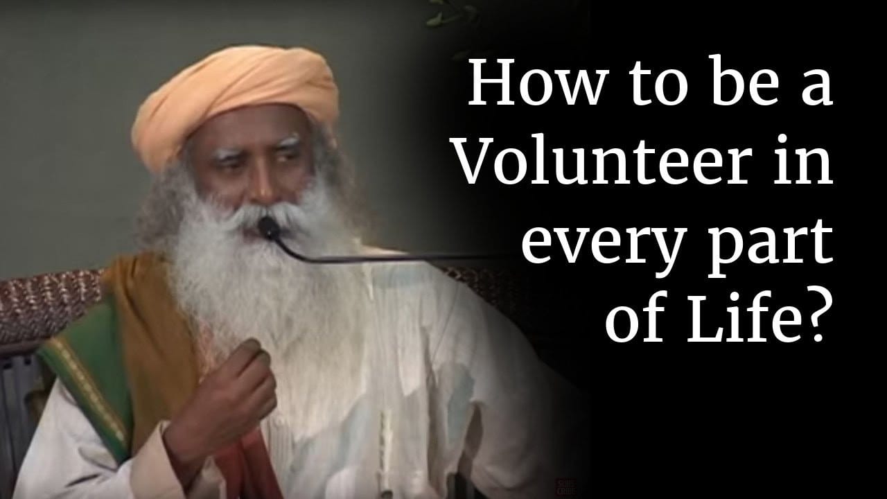 How to Be a Volunteer in Every Part of Life?