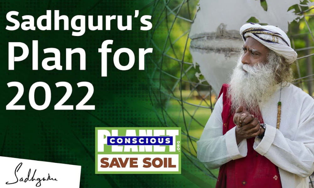 Dedicate 2022 to Creating a Conscious Planet | Sadhguru