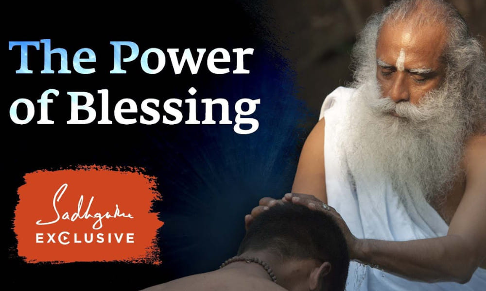 The Power of Blessing | Sadhguru Exclusive
