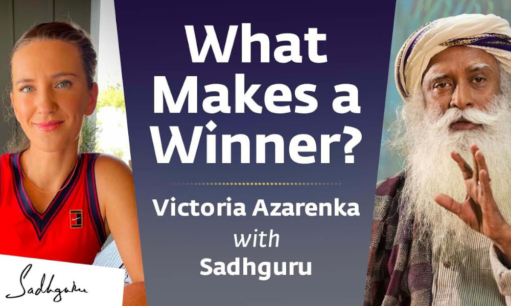 Acing Life and Tennis – Tennis Champion Victoria Azeranka with Sadhguru