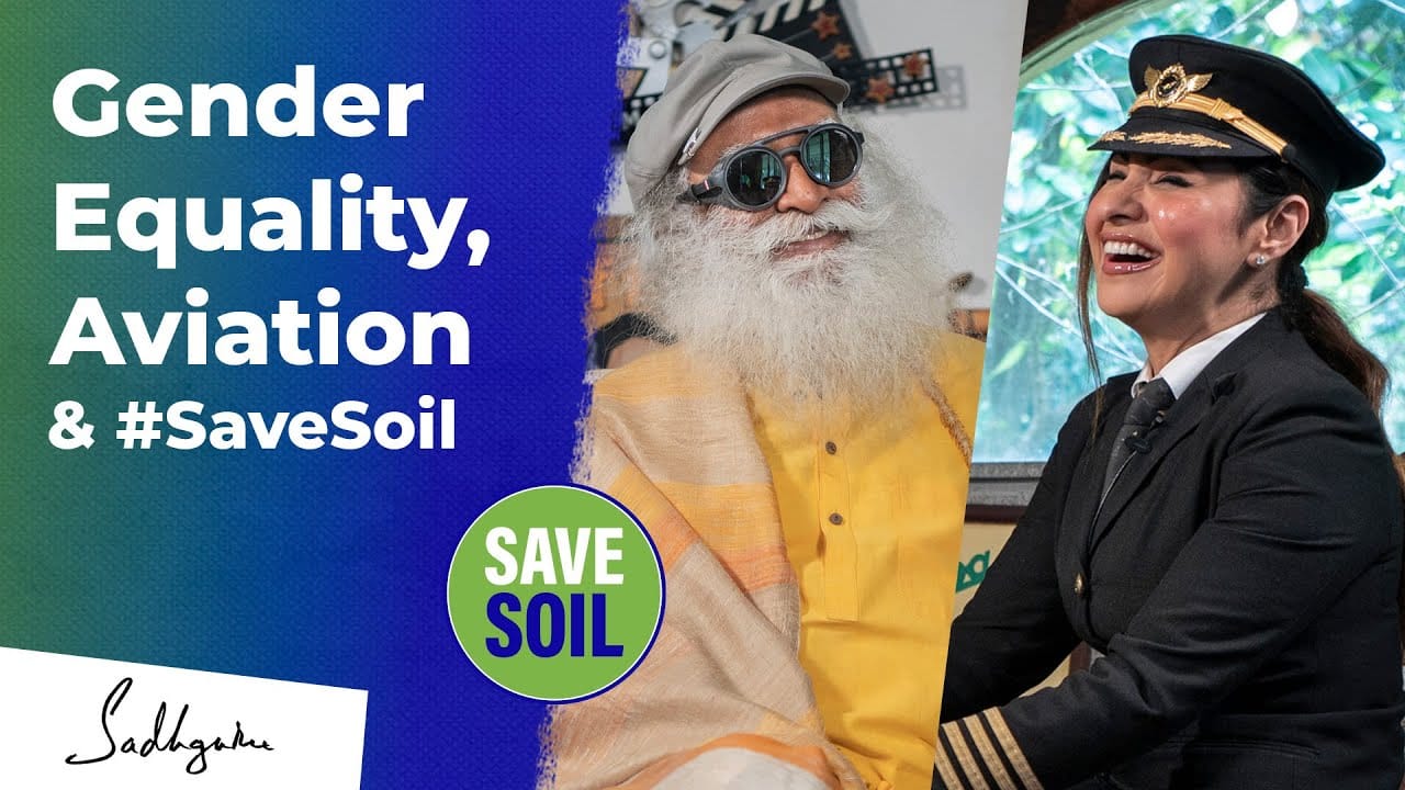 Gender Equality, Aviation & Save Soil | Captain Zoya Agarwal & Sadhguru