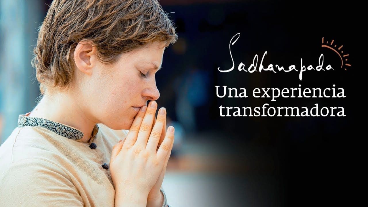 Sadhanapada: una experiencia transformadora