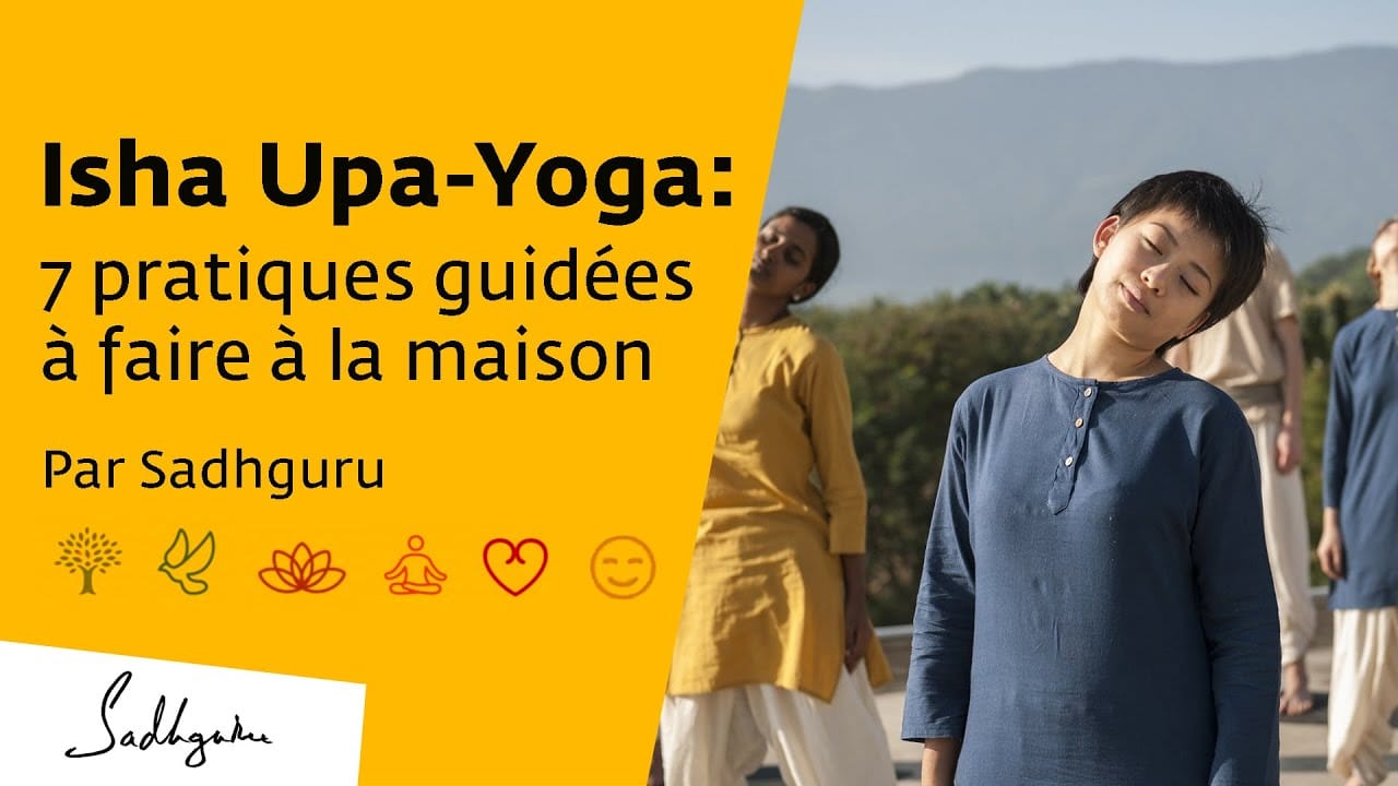 Isha Upa Yoga - Le Yoga Pour La Santé | Pratique Dirigée