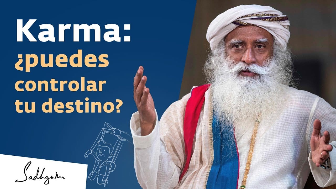 Karma: tu nivel de consciencia determina tu destino | Sadhguru
