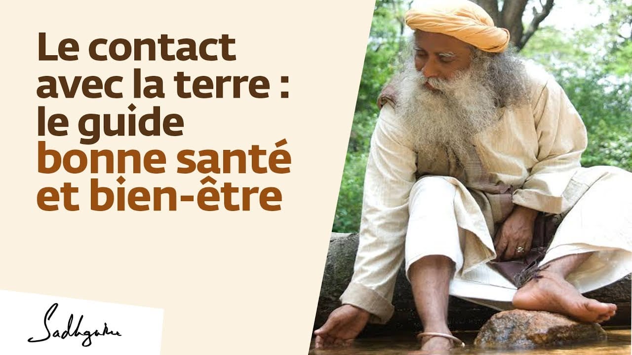 Le contact avec la terre : le guide bonne santé et bien-être