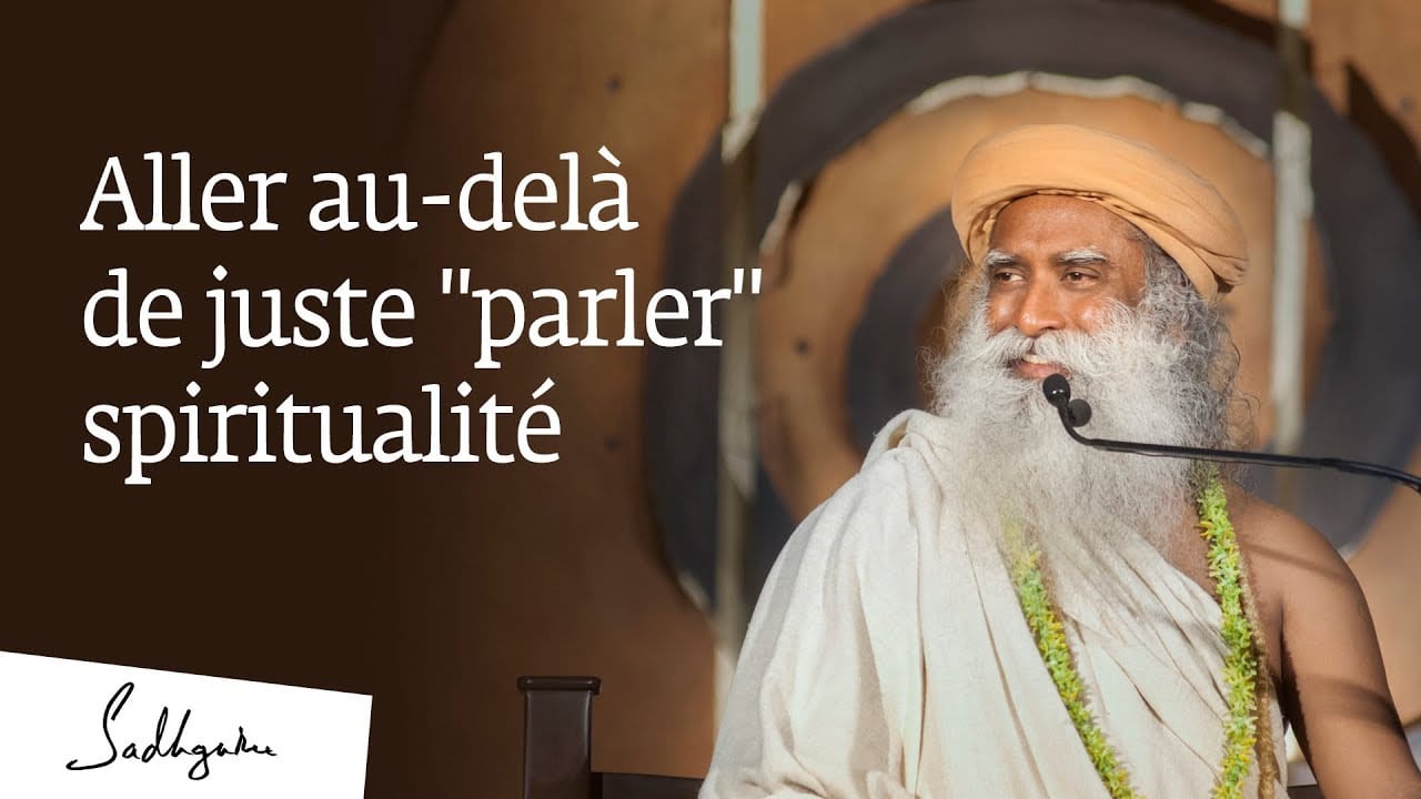 Aller Au-Delà De Juste "Parler" Spiritualité