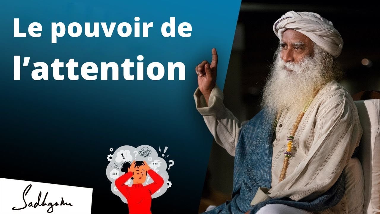 L'attention est la clé pour ouvrir les portes de l'existence