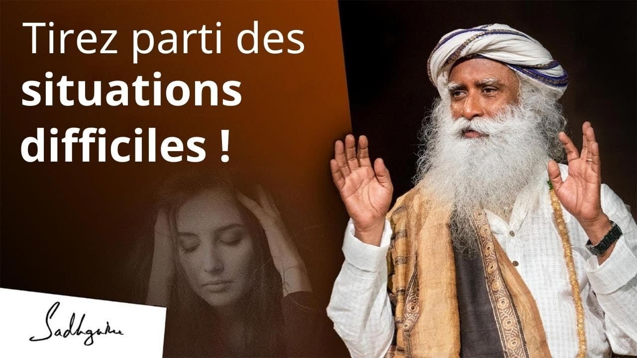 Comment grandir dans les situations difficiles ?