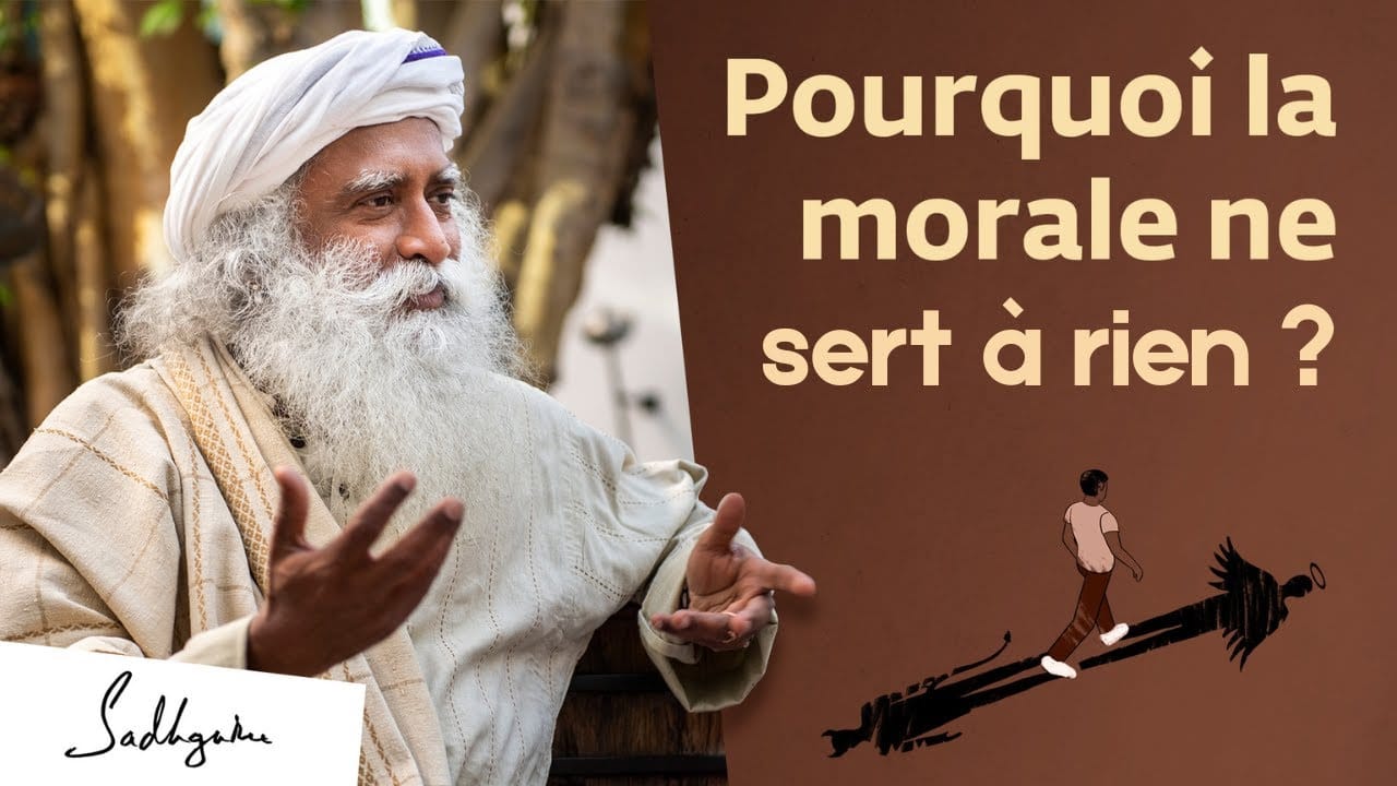 Pourquoi la morale ne sert à rien ?