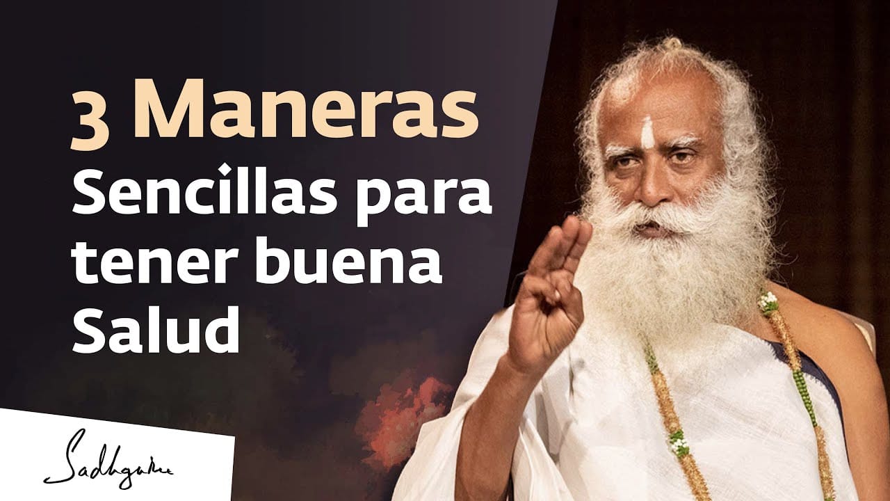 3 formas sencillas de llevar un estilo de vida saludable | Sadhguru español