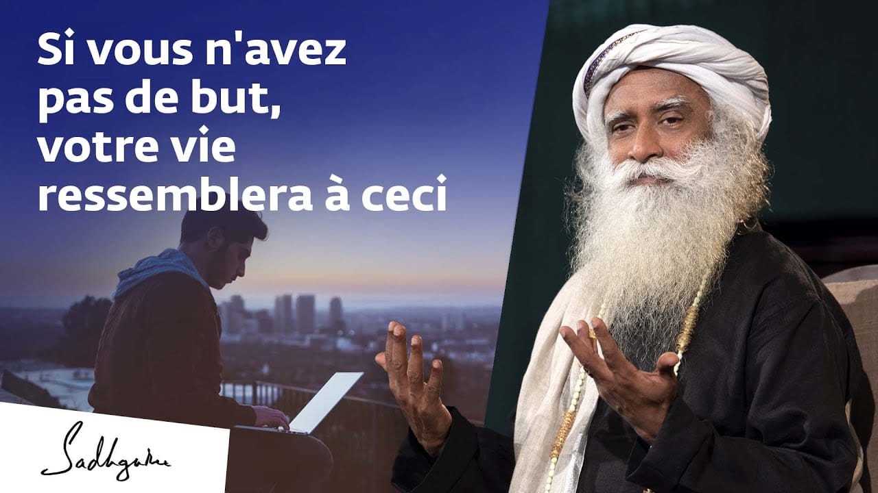 À quoi ressemble votre vie sans but ?