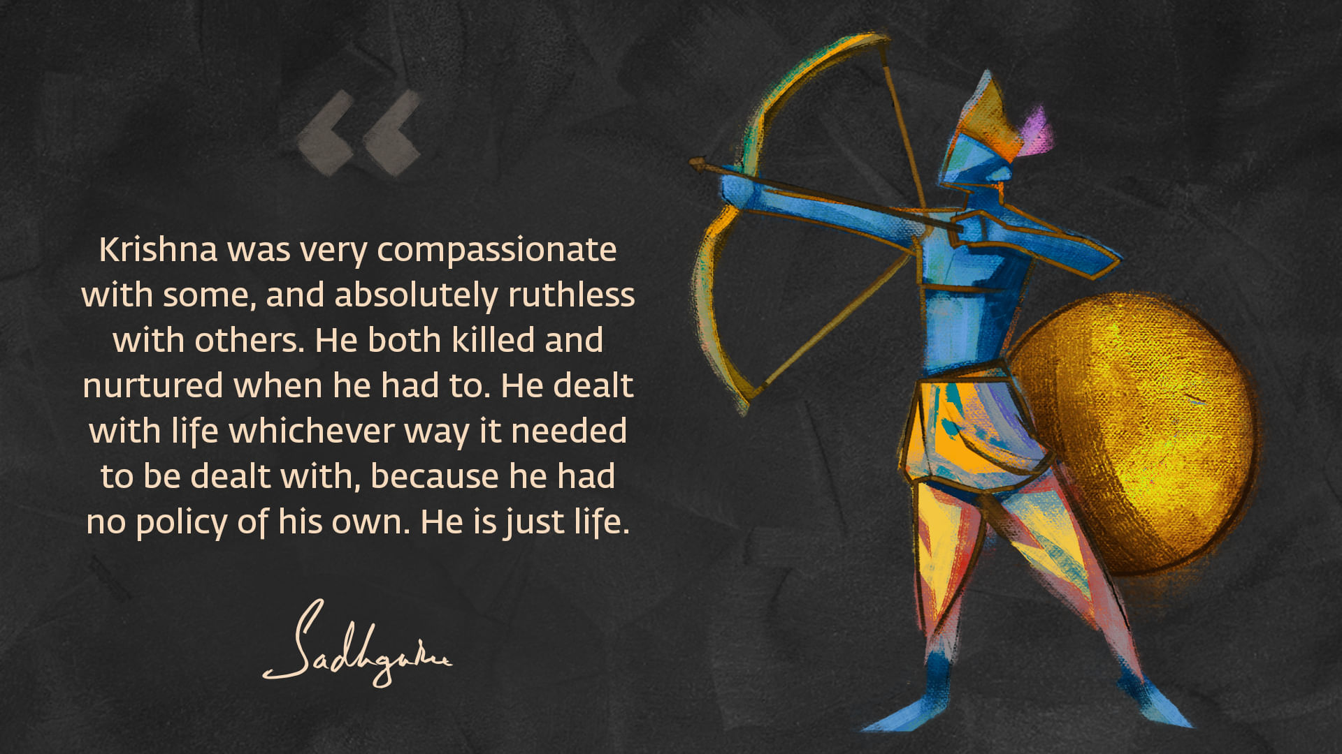 Krishna quote from Sadhguru with abstract Krishna shooting an arrow.